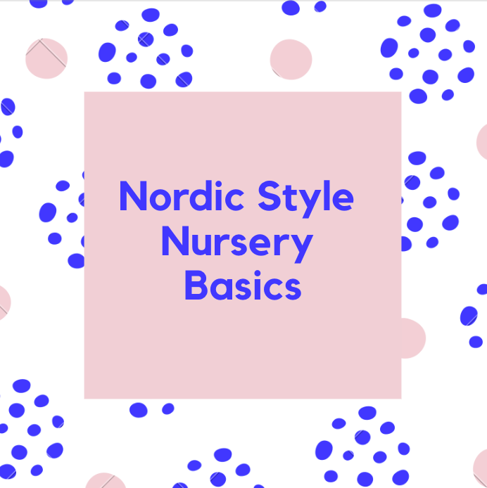 Nordic Style Nursery Basics