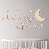 Dream Big Little One Wooden Wall Sticker