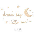 Dream Big Little One Wooden Wall Sticker