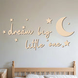 Dream Big Little One Wooden Wall Sticker
