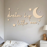 Dream Big Little One Wooden Wall Sticker